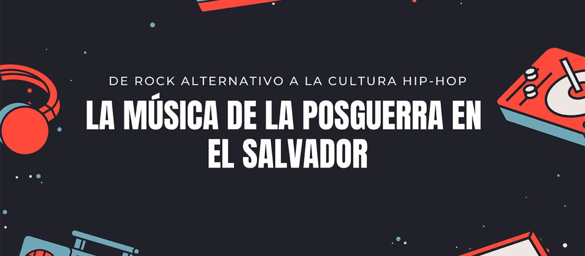 20200630-La-Música-de-la-posguerra-en-El-Salvador---GV-(final)-1